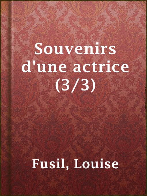 Title details for Souvenirs d'une actrice (3/3) by Louise Fusil - Available